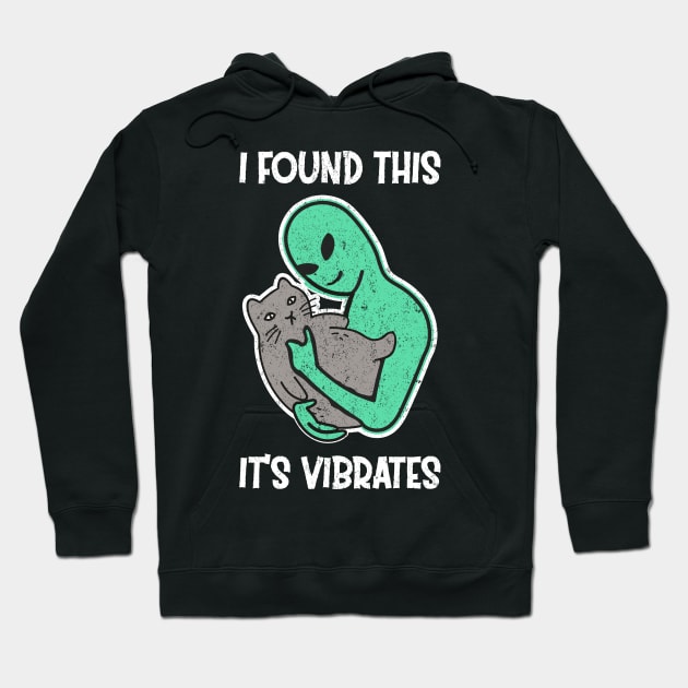 Alien Petting Cat Purrs I Found This It's Vibrates Hoodie by jodotodesign